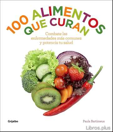 Descargar gratis ebook 100 ALIMENTOS QUE CURAN en epub
