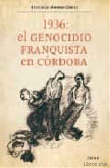 Descargar ebook 1936: GENOCIDIO FRANQUISTA EN CORDOBA en epub