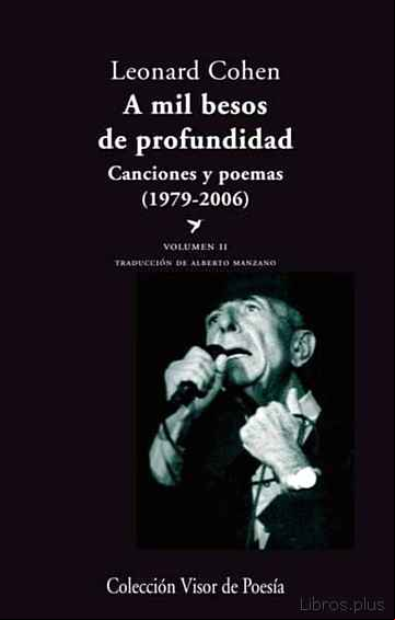 Descargar gratis ebook A MIL BESOS DE PROFUNDIDAD II: CANCIONES Y POEMAS (1979-2006) en epub