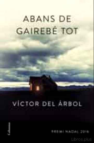 Descargar ebook ABANS DE GAIREBE TOT (PREMI NADAL 2016)