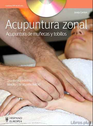 Descargar gratis ebook ACUPUNTURA ZONAL (INCLUYE DVD): ACUPUNTURA DE MUÑECAS Y TOBILLOS en epub