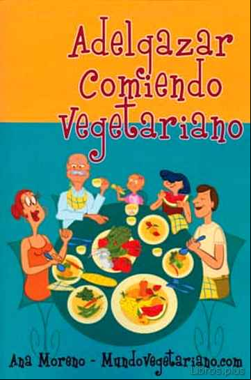Descargar gratis ebook ADELGAZAR COMIENDO VEGETARIANO en epub