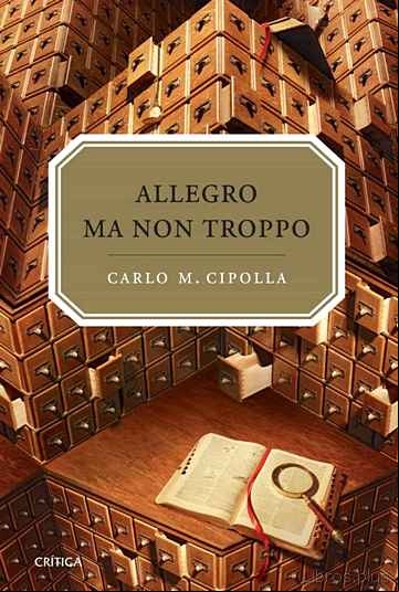 Descargar ebook ALLEGRO MA NON TROPO : LAS LEYES FUNDAMENTALES DE LA ESTUPIDEZ HU MANA