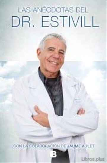 Descargar gratis ebook ANECDOTAS DEL DR. ESTIVILL en epub