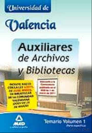 Descargar ebook AUXILIARES DE ARCHIVOS Y BIBLIOTECAS DE LA UNIVERSIDAD DE VALENCI A. TEMARIO. VOLUMEN I (PARTE ESPECIFICA)