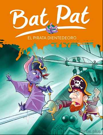 Descargar ebook BAT PAT 4: EL PIRATA DIENTE DE ORO