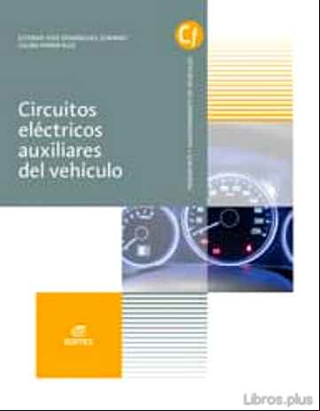 Descargar gratis ebook CIRCUITOS ELÉCTRICOS AUXILIARES DEL VEHÍCULO (GRADO MEDIO ELECTROMECÁNICA DE VEHÍCULOS AUTOMOVILES) en epub