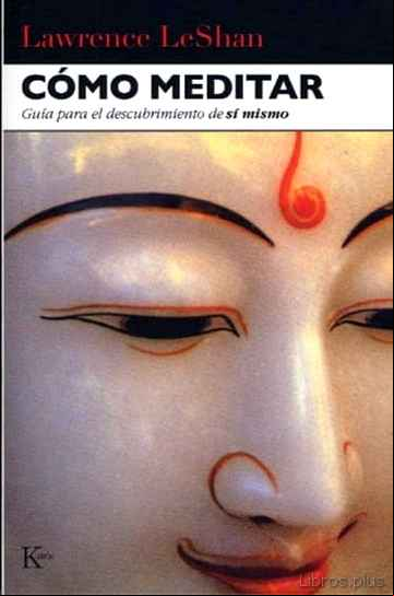 Descargar ebook COMO MEDITAR: GUIA PARA EL DESCUBRIMIENTO DE SI MISMO en epub