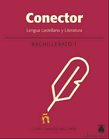 Descargar ebook CONECTOR LENGUA Y LITERATURA 1º BACHILLERATO ED 2016
