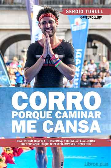 Descargar gratis ebook CORRO PORQUE CAMINAR ME CANSA en epub