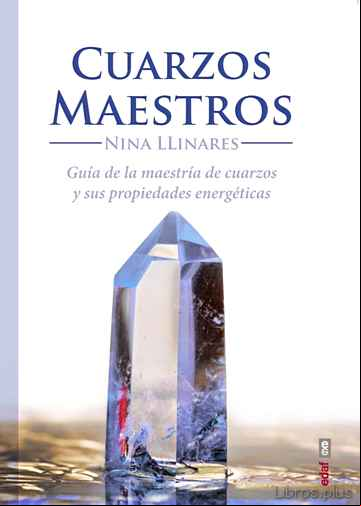 Descargar gratis ebook CUARZOS MAESTROS: GUIA DE MAESTRIA DE CUARZOS Y PROPIEDADES ENERGETICAS en epub