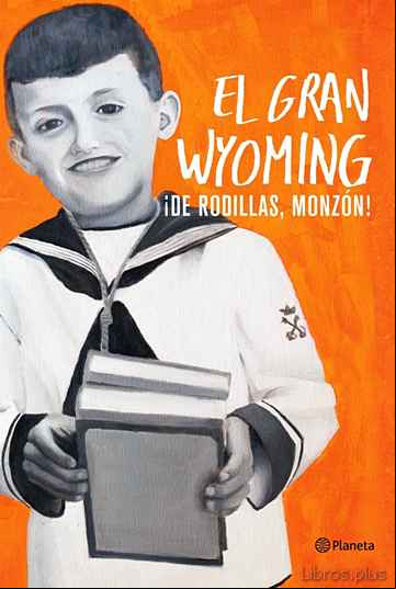 Descargar gratis ebook DE RODILLAS, MONZÓN en epub