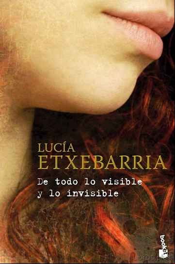 Descargar ebook DE TODO LO VISIBLE Y LO INVISIBLE