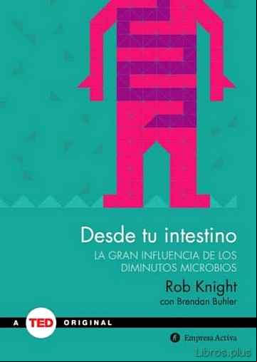 Descargar gratis ebook DESDE TU INTESTINO en epub