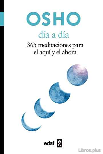 Descargar gratis ebook DIA A DIA. 365 MEDITACIONES PARA EL AQUI Y EL AHORA en epub