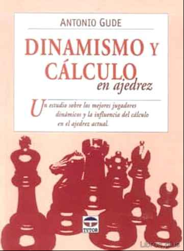 Descargar gratis ebook DINAMISMO Y CALCULO EN AJEDREZ en epub