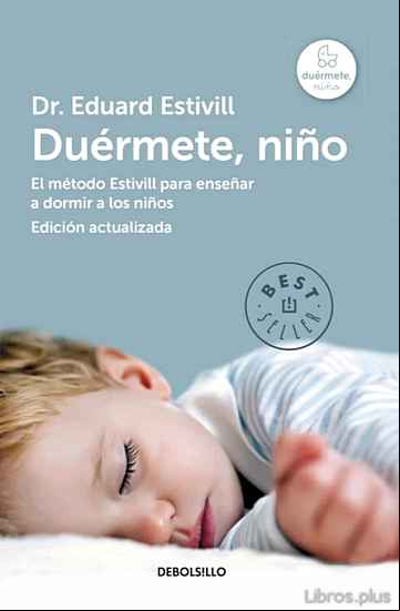 Descargar ebook DUERMETE, NIÑO: EL METODO ESTIVILL PARA ENSEÑAR A DORMIR A LOS NI ÑOS (ED. ACT. Y AMP.)