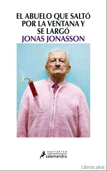 Descargar gratis ebook EL ABUELO QUE SALTO POR LA VENTANA Y SE LARGO en epub