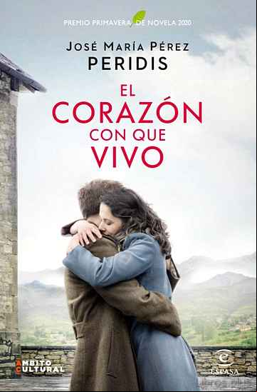 Descargar ebook EL CORAZÓN CON QUE VIVO (PREMIO PRIMAVERA DE NOVELA 2020)