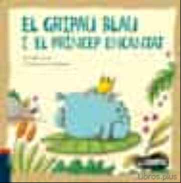 Descargar gratis ebook EL GRIPAU BLAU I EL PRÍNCEP ENCANTAT en epub