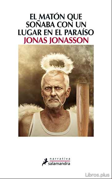 Descargar gratis ebook EL MATON QUE SOÑABA CON UN LUGAR EN EL PARAISO en epub