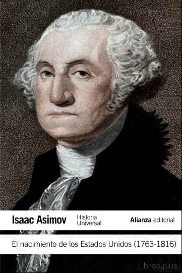 Descargar gratis ebook EL NACIMIENTO DE LOS ESTADOS UNIDOS (1763-1816) en epub