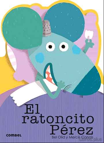 Descargar gratis ebook EL RATONCITO PEREZ ¡QUE TE CUENTO! en epub