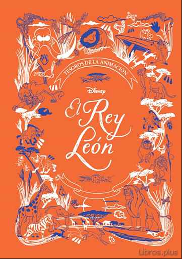 Descargar gratis ebook EL REY LEÓN. TESOROS DE LA ANIMACIÓN en epub
