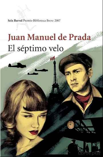 Descargar ebook EL SEPTIMO VELO (PREMIO BIBLIOTECA BREVE 2007)