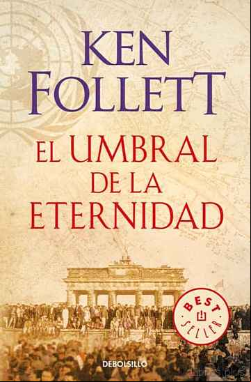 Descargar ebook EL UMBRAL DE LA ETERNIDAD (THE CENTURY 3)