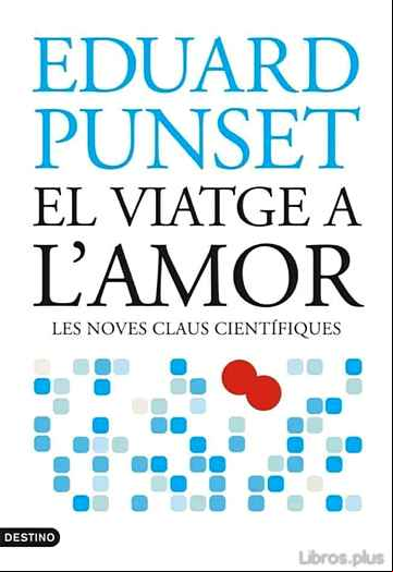 Descargar gratis ebook EL VIATGE A L AMOR: LES NOVES CLAUS CIENTIFIQUES en epub