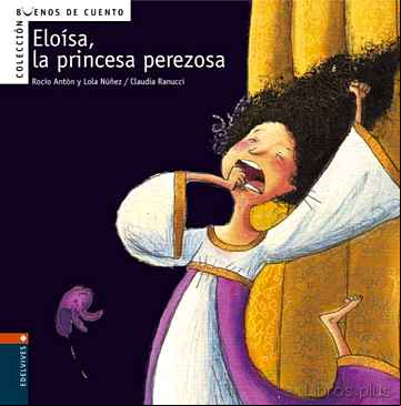 Descargar gratis ebook ELOISA, LA PRINCESA PEREZOSA (BUENOS CUENTOS Nº 2) en epub
