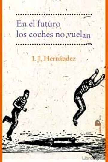 Descargar gratis ebook EN EL FUTURO LOS COCHES NO VUELAN en epub