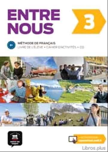 Descargar gratis ebook ENTRE NOUS 3 LIVRE DE L ÉLÈVE + CAHIER D ACTIVITÉS + CD AUDIO en epub