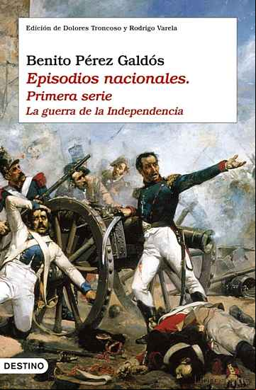 Descargar gratis ebook EPISODIOS NACIONALES (PRIMERA SERIE): LA GUERRA DE LA INDEPENDENCIA en epub