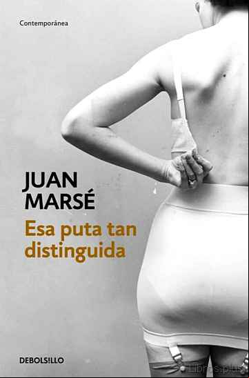 Descargar gratis ebook ESA PUTA TAN DISTINGUIDA en epub