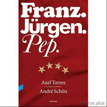 Descargar gratis ebook FRANZ. JURGEN. PEP. en epub