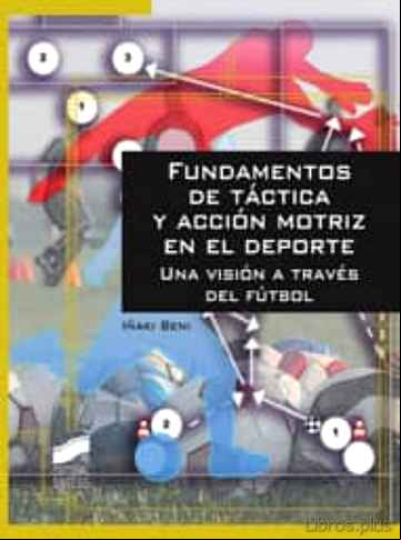 Descargar gratis ebook FUNDAMENTOS DE TACTICA Y ACCION MOTRIZ EN EL DEPORTE en epub