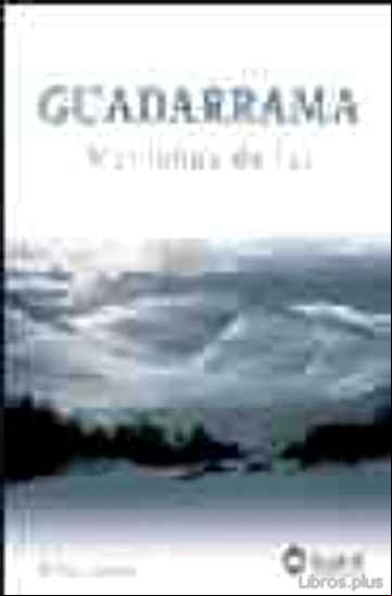 Descargar gratis ebook GUADARRAMA: MONTAÑAS DE LUZ en epub