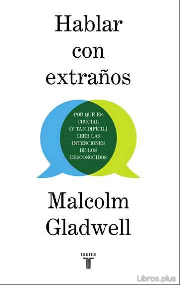 Descargar ebook HABLAR CON EXTRAÑOS: POR QUE ES CRUCIAL (Y TAN DIFICIL) LEER LAS INTERACCIONES DE LOS DESCONOCIDOS