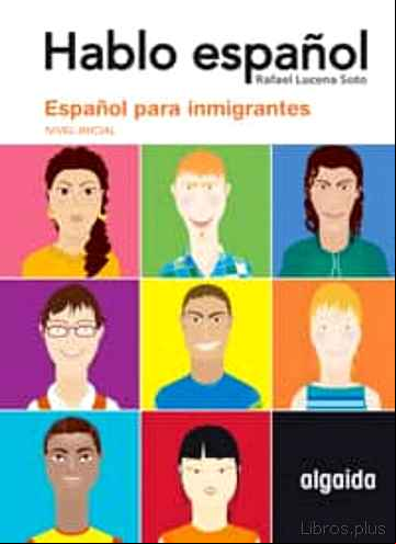 Descargar gratis ebook HABLO ESPAÑOL: ESPAÑOL PARA INMIGRANTES (NIVEL INICIAL) en epub