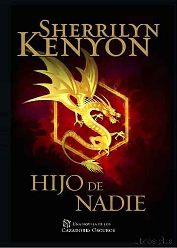 Descargar ebook HIJO DE NADIE (CAZADORES OSCUROS 24)