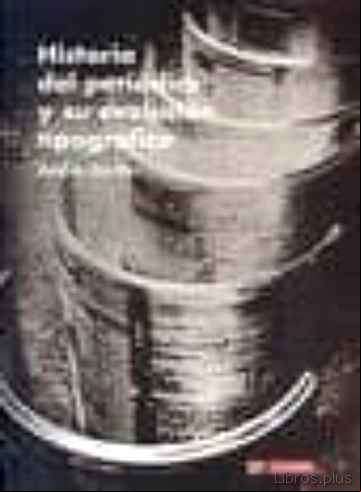 Descargar gratis ebook HISTORIA DEL PERIODICO Y SU EVOLUCION TIPOGRAFICA en epub