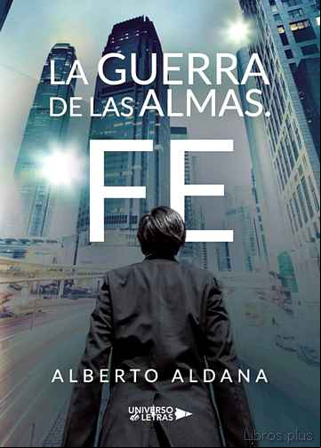 Descargar gratis ebook (I.B.D.) LA GUERRA DE LAS ALMAS. FE en epub