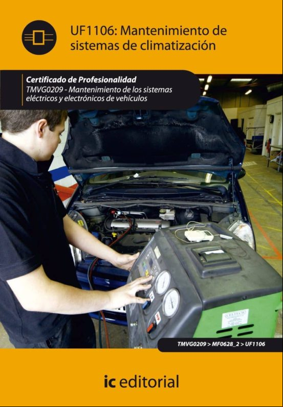 Descargar ebook (I.B.D.)MANTENIMIENTO DE SISTEMAS DE CLIMATIZACION. TMVG0209 – MANTENIMIENTO DE LOS SISTEMAS ELECTRICOS Y ELECTRONICOS DE       VEHICULOS
