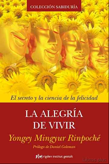 Descargar ebook LA ALEGRIA DE VIVIR: EL SECRETO Y LA ESENCIA DE LA FELICIDAD