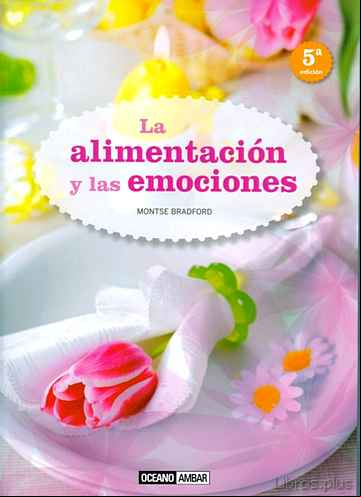 Descargar gratis ebook LA ALIMENTACION Y LAS EMOCIONES (6ª ED.) en epub