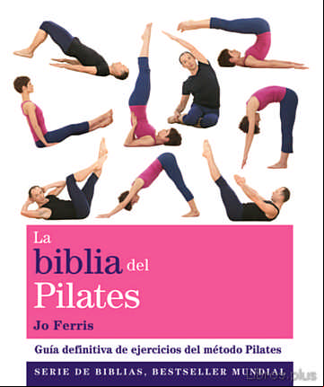 Descargar gratis ebook LA BIBLIA DEL PILATES en epub