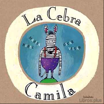 Descargar gratis ebook LA CEBRA CAMILA en epub