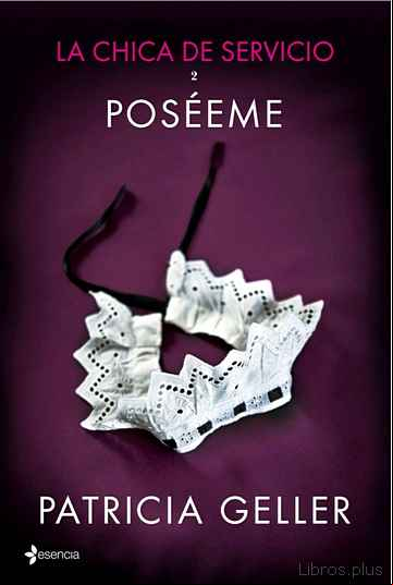 Descargar ebook LA CHICA DE SERVICIO, 2: POSEEME
